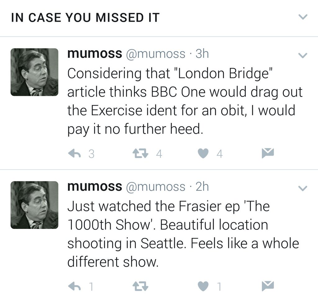 Considering that 'London Bridge' article thinks BBC One would drag out the Exercise ident for an obit, I would pay it no further heed. / Just watched the Frasier ep 'The 1000th Show'. Beautiful location shooting in Seattle. Feels like a whole different show.