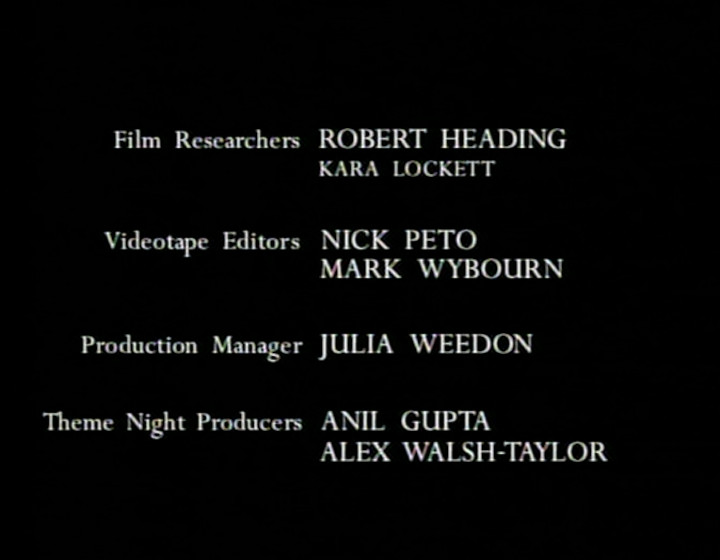 Credit screen, not including Niven Howie as Videotape Editor